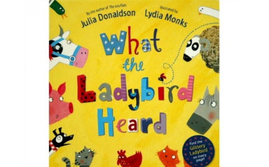 What the Ladybird Heard by Julia Donaldson (Board Book)